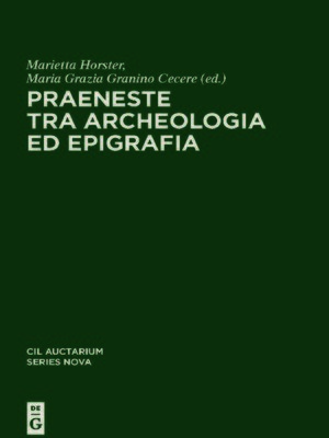 cover image of Praeneste tra archeologia ed epigrafia